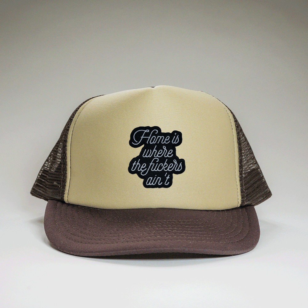 Trucker Cap Braun - Home is where the Fuckers ain´t