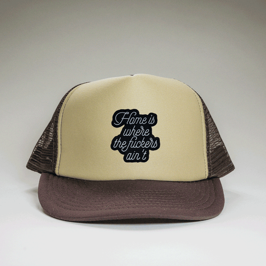 Trucker Cap Braun - Home is where the Fuckers ain´t